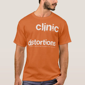Clinic Distortions T-Shirt
