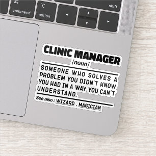 Clinic Manager Noun Hospital Admin Sarcastic Quote Sticker