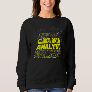 Clinical Data Analyst  Cool Galaxy Job Sweatshirt