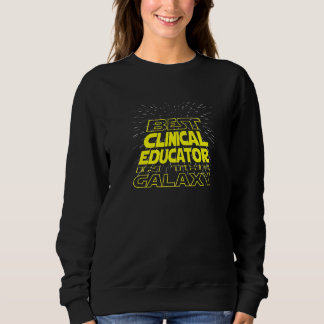 Clinical Educator Cool Galaxy Job Sweatshirt