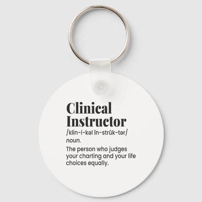 Clinical Instructor Nurse Teacher Funny Definition Keychain (Front)
