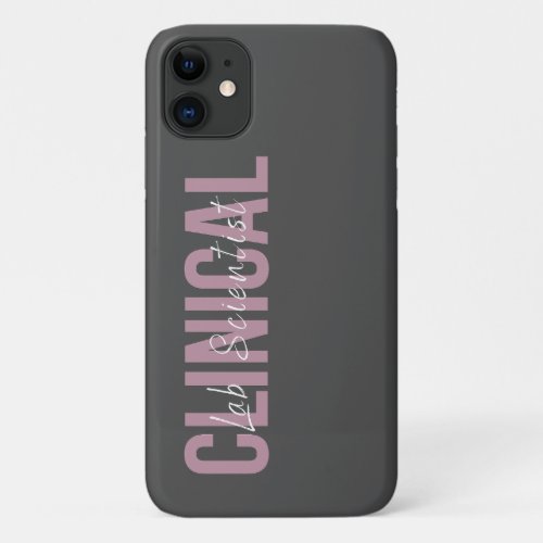 Clinical Lab Scientist iPhone 11 Case