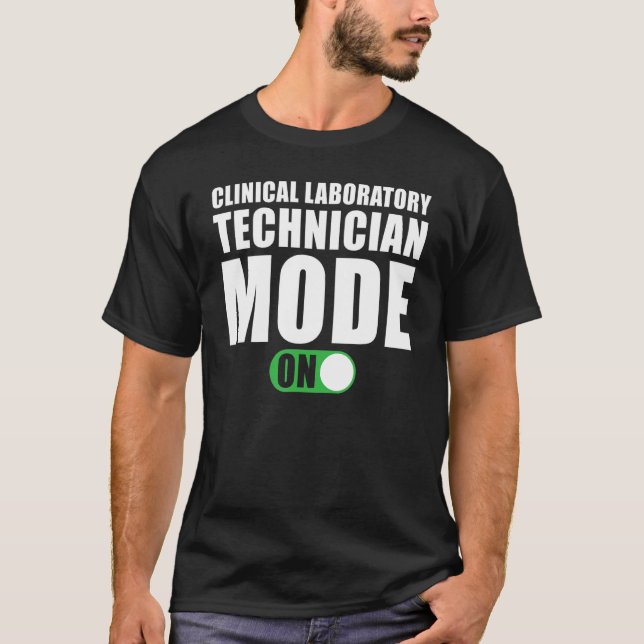 Clinical Laboratory Technician Mode on T-Shirt (Front)