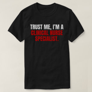 Clinical Nurse Specialist T-Shirt
