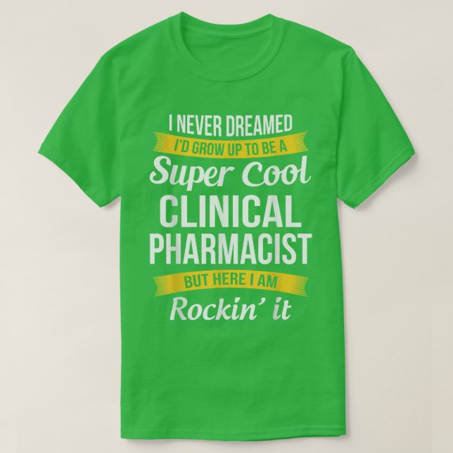 Clinical Pharmacist T Funny Appreciation  T-Shirt (Design Front)