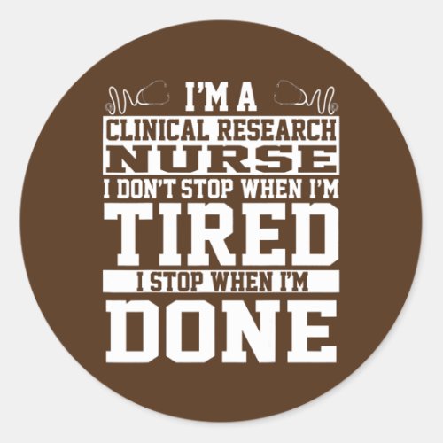 Clinical Research Nurse Apparel Awesome Cute Classic Round Sticker