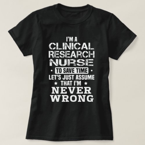 Clinical Research Nurse T_Shirt