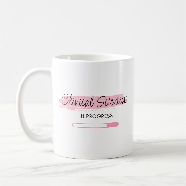 Clinical Scientist In Progress – Personalized Coffee Mug (Left)