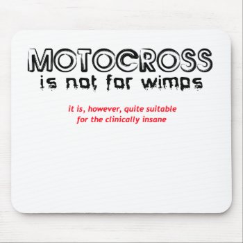 Clinically Insane - Motocross Mousepad by allanGEE at Zazzle