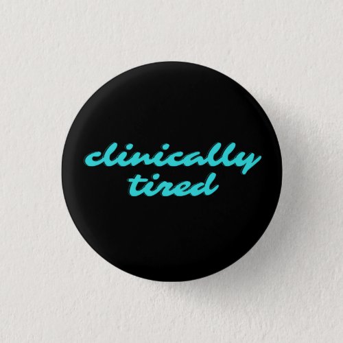 clinically tired pin for narcolepsy fibro warrior