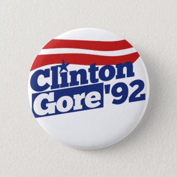 Clinton Gore 92 Retro Politics Button by Hipster_Farms at Zazzle