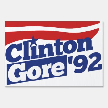 Clinton Gore 92 Retro Politics Yard Sign by Hipster_Farms at Zazzle