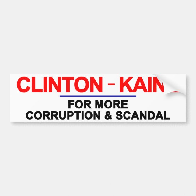 Clinton Kaine Corruption and Scandal Bumper Sticker (Front)