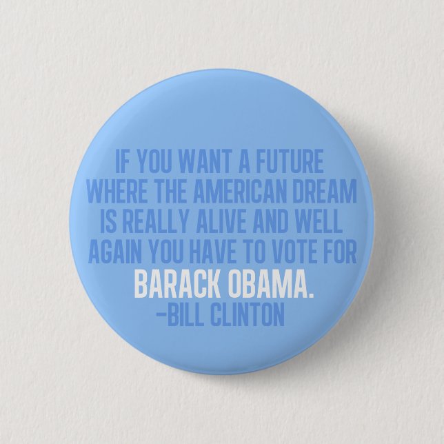 Clinton Quote on Obama Button (Front)
