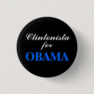 Clintonista for OBAMA Button