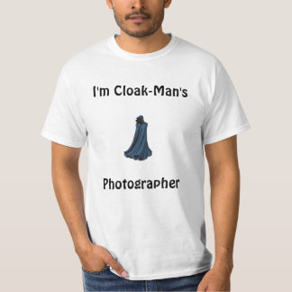 Cloak-Runaways, I'm Cloak-Man's, Photographer T-Shirt