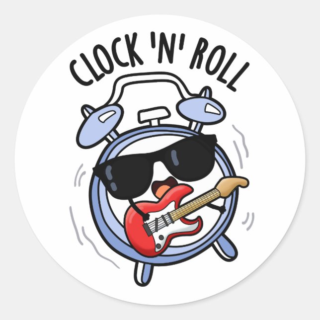 Clock And Roll Funny Rock Pun  Classic Round Sticker (Front)