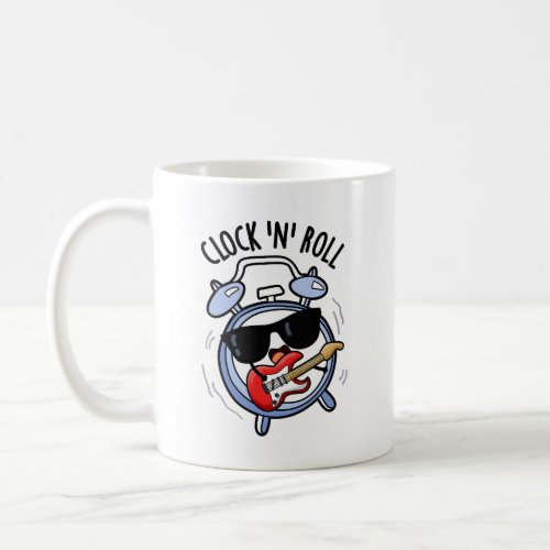 Clock And Roll Funny Rock Puns  Coffee Mug