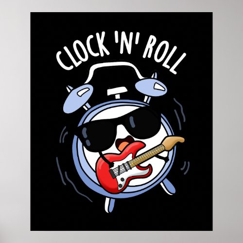 Clock And Roll Funny Rock Puns Dark BG Poster