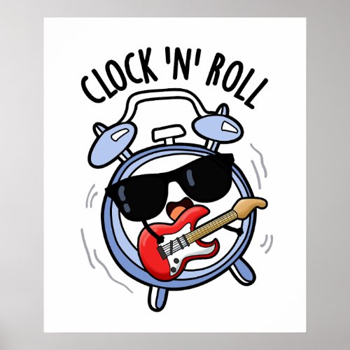 Clock And Roll Funny Rock Puns  Poster