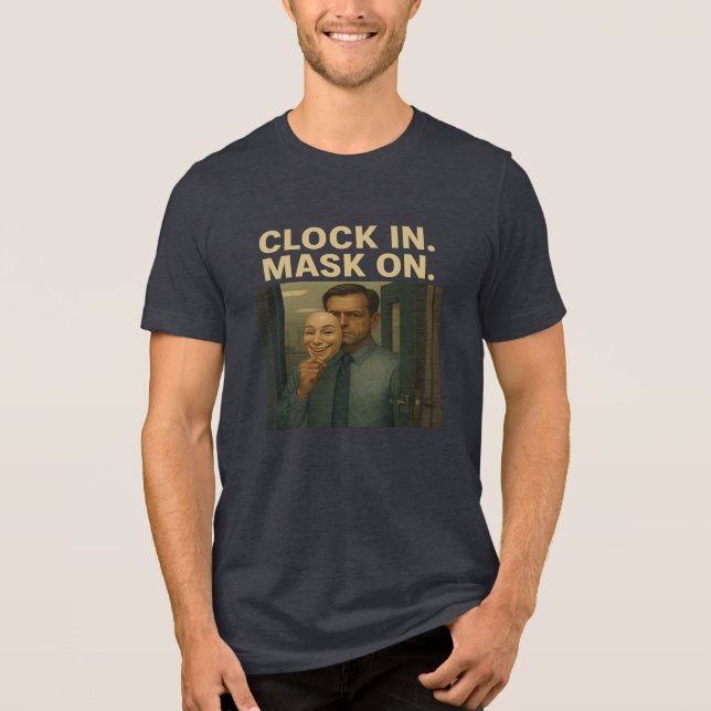 Clock In. Mask On. Tri-Blend Shirt (Front)