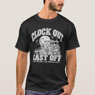 Clock Out Cast Off Fishing Work Humor T-Shirt