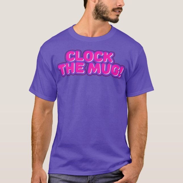 Clock The Mug Drag Fan Pink Premium T-Shirt (Front)