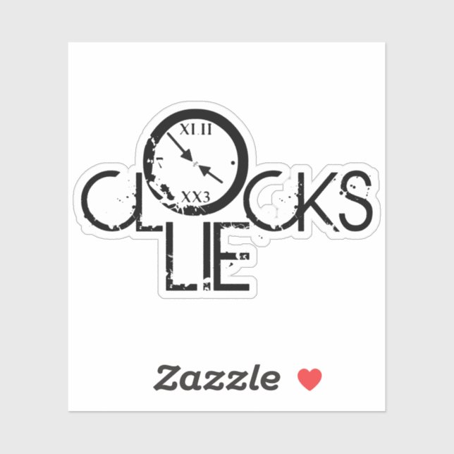 Clocks Lie – Time Philosophy Statement Sticker (Sheet)