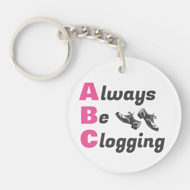 Clog Dancers Always Be Clogging Keychain (Front)