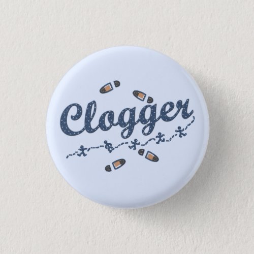 Clogger Dancers Shoes Clogging Blue Pinback Button
