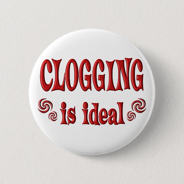 Clogging is Ideal Pinback Button (Front)