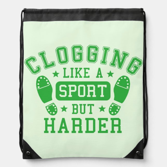 Clogging: Like a Sport but Harder Green Drawstring Bag (Front)