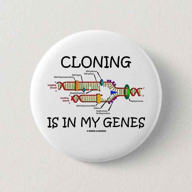 Cloning Is In My Genes Pinback Button (Front)