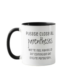 Close all parentheses - Fun Grammar Tips Mug