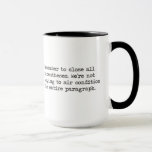 Close all Parentheses Mug<br><div class="desc">"Remember to close all parentheses. We're not paying to air condition the entire paragraph." This clever quote is a play on the reminders we all heard as children. Wouldn't this mug be the perfect gift for all the writers, teachers or bibliophiles on your list?</div>
