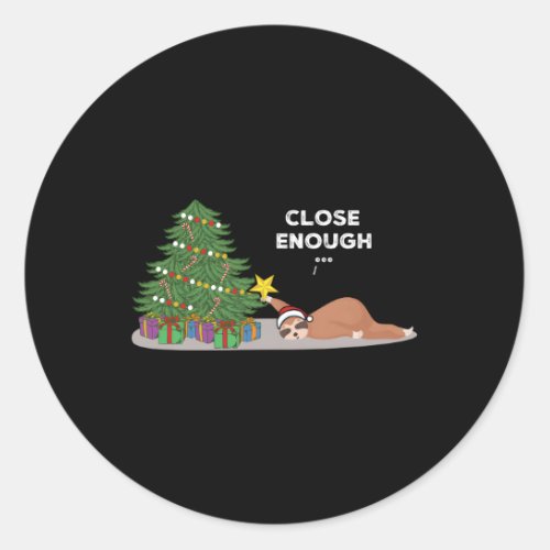 Close Enough Sloth Sloth Pajama Top Classic Round Sticker