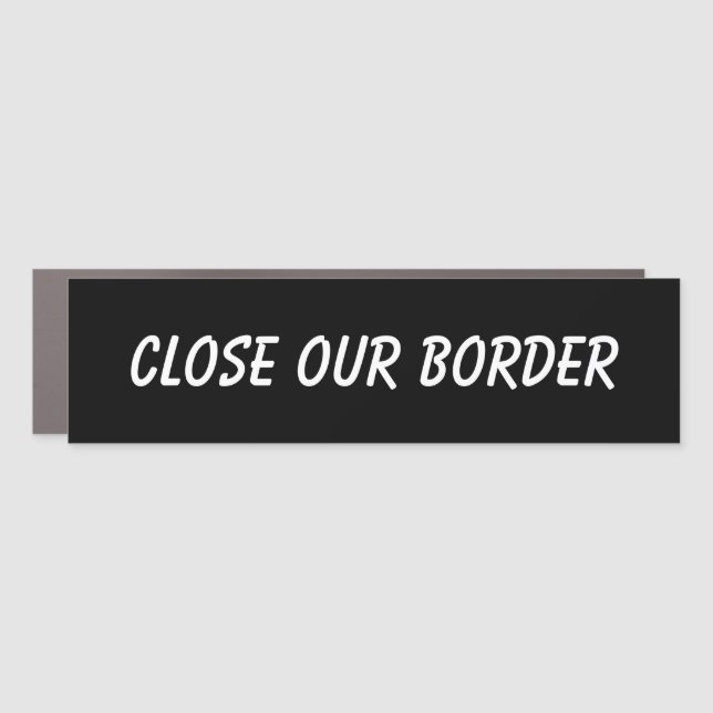 Close our border bumper sticker magnet (Front)