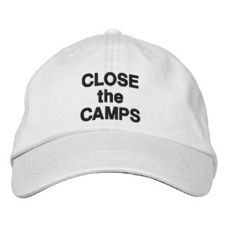 CLOSE the CAMPS bold black text protest Embroidered Baseball Cap