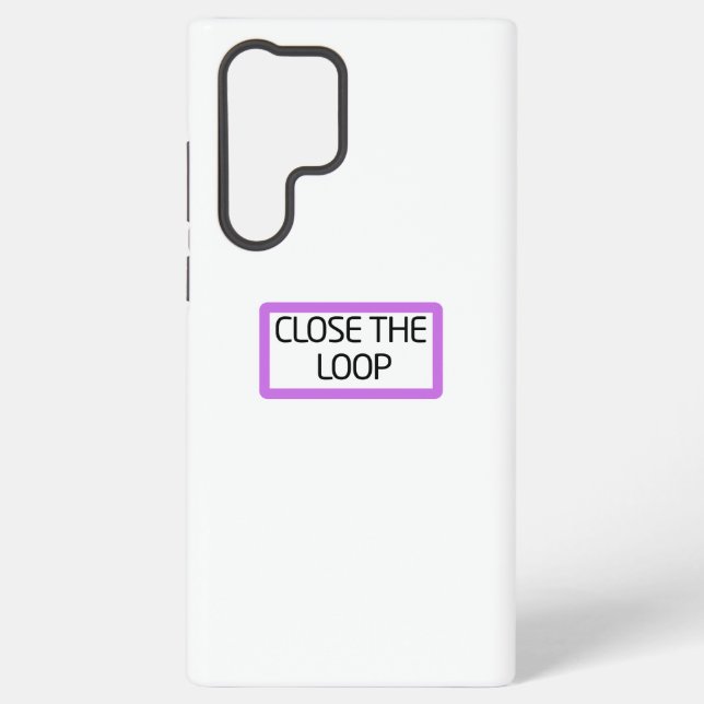 Close the Loop | Rugged Samsung Galaxy Case (Back)