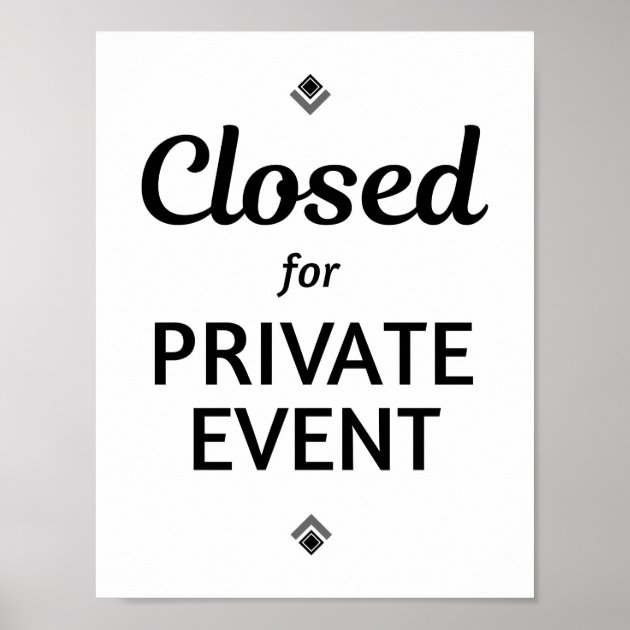 Closed for a Private Event Poster Zazzle