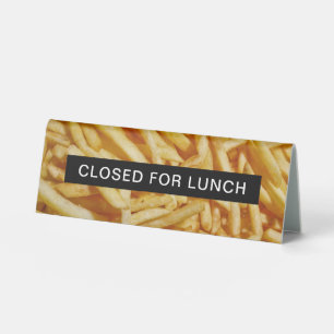 Closed for Lunch French Fries Table Tent Sign