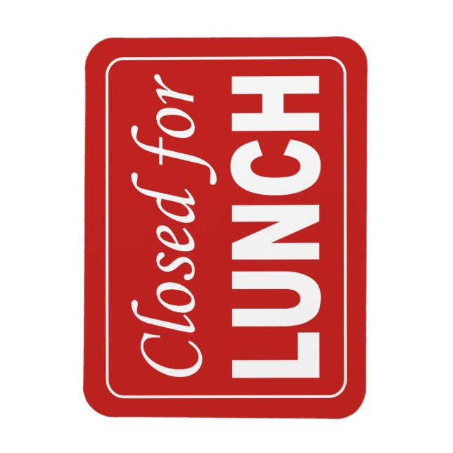 Closed for lunch sign magnet | Zazzle closed-for-lunch-sign-magnet-zazzle
