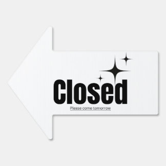"Closed for Today" Sign