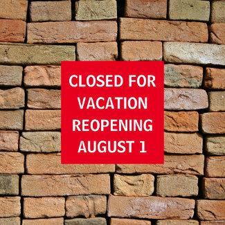 Closed For Vacation Business
