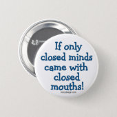 Closed Minds Button (Front & Back)