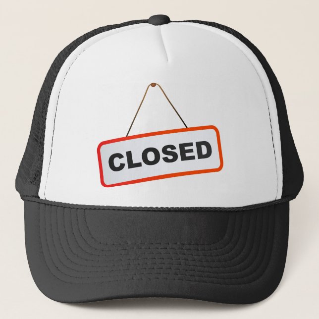 Closed Sign Trucker Hat (Front)