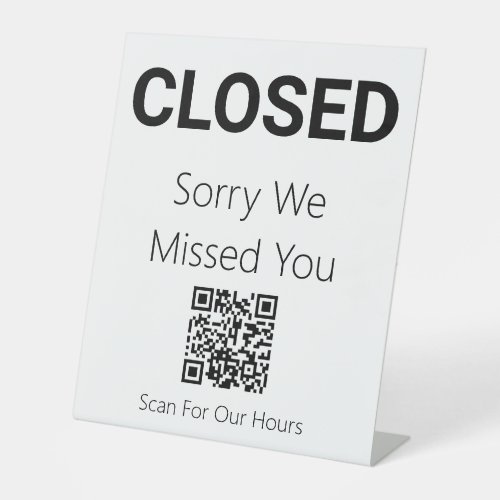 Closed Sorry We Missed You Business Hours QR Code Pedestal Sign