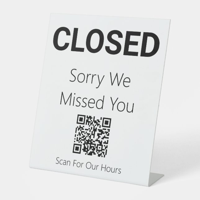 Closed Sorry We Missed You Business Hours QR Code Pedestal Sign (Front)