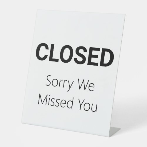 Closed Sorry We Missed You Business Template Pedestal Sign