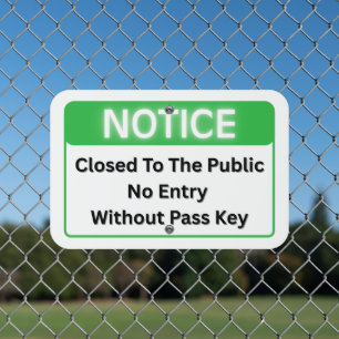 Closed To The Public No Entry Pass Key Required Metal Sign